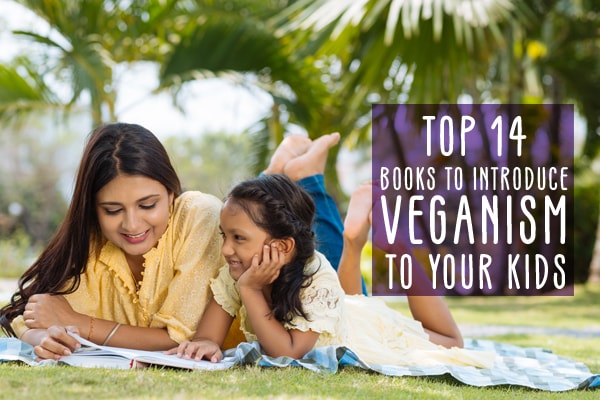 Top 14 Books To Introduce Veganism